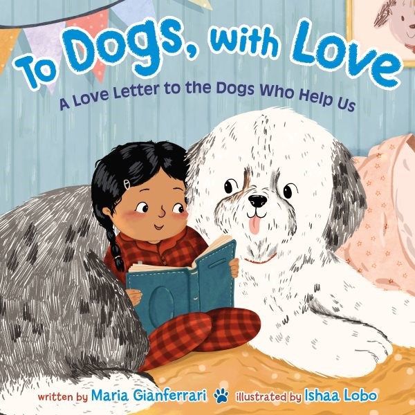 To Dogs, With Love: A Love Letter to the Dogs Who Help Us (HC) todogswithloveHC