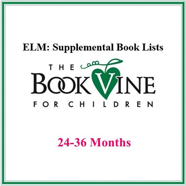 ELM 24 to 36 Months Book List ELM 24 to 36 Months Book List 