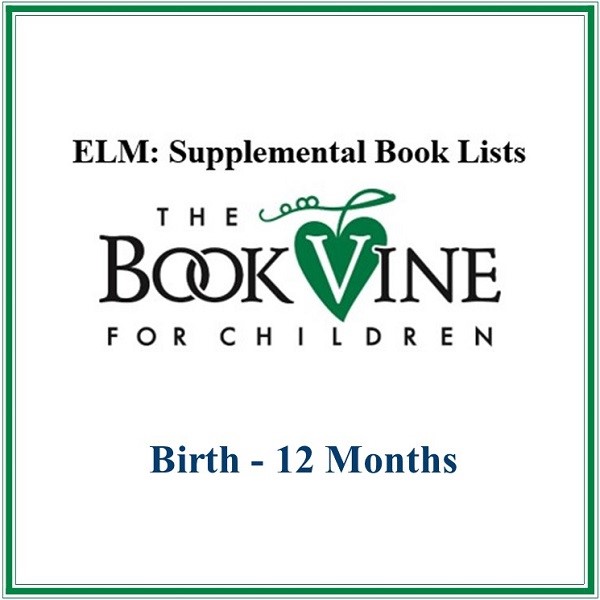 ELM Birth to 12 Months Book List ELM Birth to 12 Months Book List