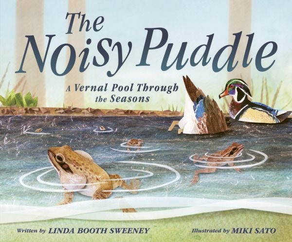 The Noisy Puddle: A Vernal Pool Through the Seasons (HC) noisypuddleHC