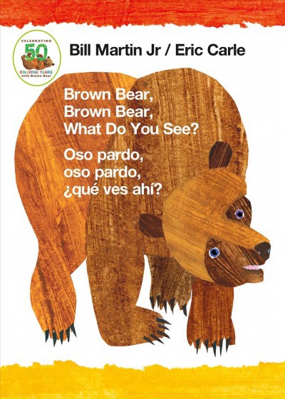 Brown Bear, Brown Bear, What Do You See? Oso ardo, oso pardo, que ves ahi (BBD) brownbearosopardoBBD