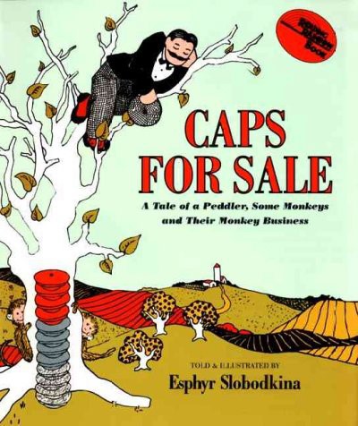 Caps for Sale: A Tale of a Peddler, Some Monkeys and Their Monkey Business (HC) capsforsaleHC