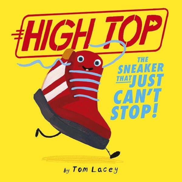 High Top: The Sneaker That Just Can't Stop! (HC) hightopHC