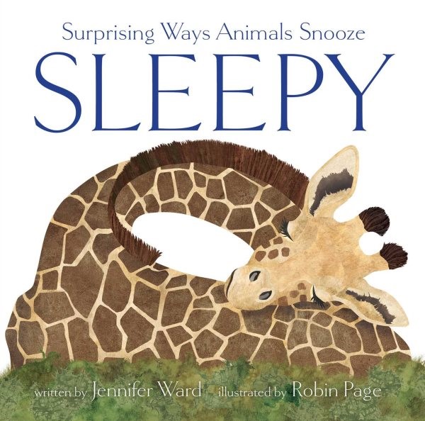 Sleepy: Surprising Ways Animals Snooze (HC) sleepyHC