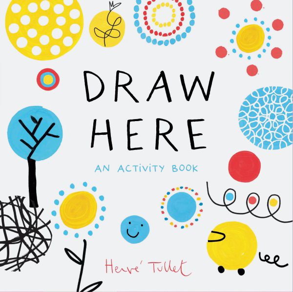 Draw Here: An Activity Book (PB)