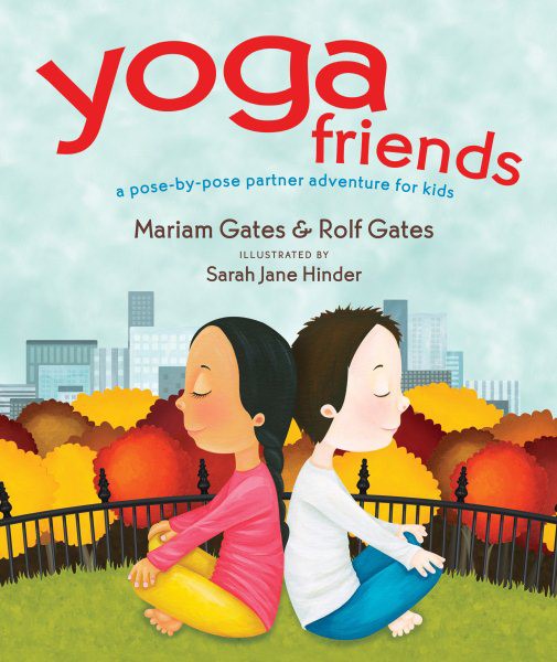 Yoga Friends: A Pose-by-Pose Partner Adventure for Kids (HC)