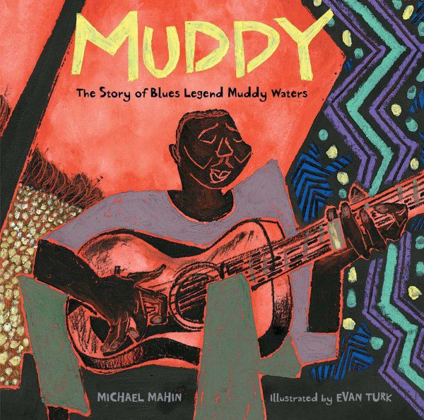 Muddy: The Story of Blues Legend Muddy Waters (HC)