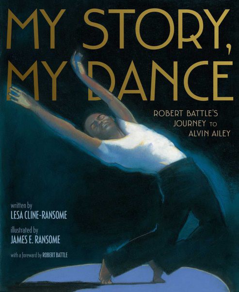 My Story, My Dance: Robert Battle's Journey to Alvin Alley (HC)