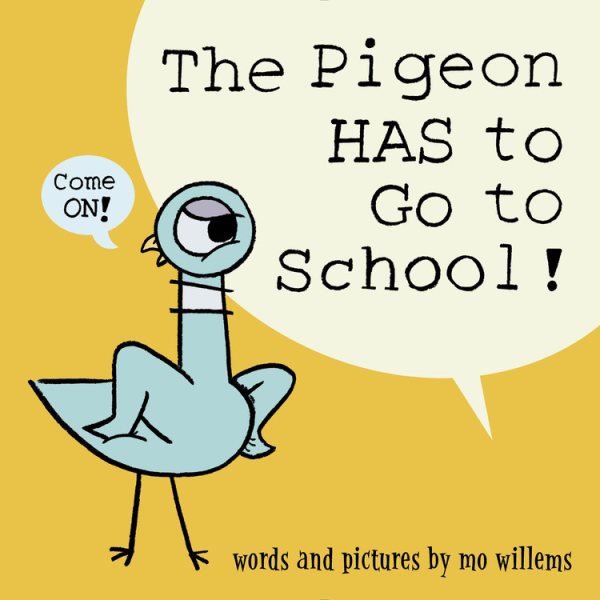The Pigeon HAS to Go to School! (HC)