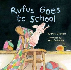 Rufus Goes to School (HC)