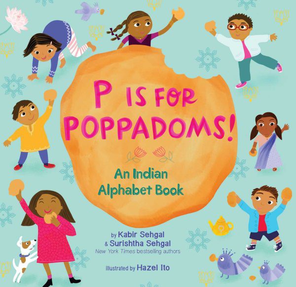 P Is for Poppadoms!: An Indian Alphabet Book (HC)