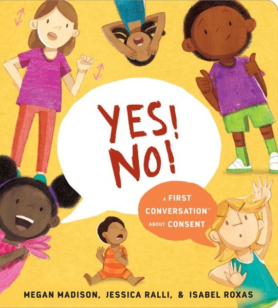 Yes! No! A First Conversation About Consent (BD)