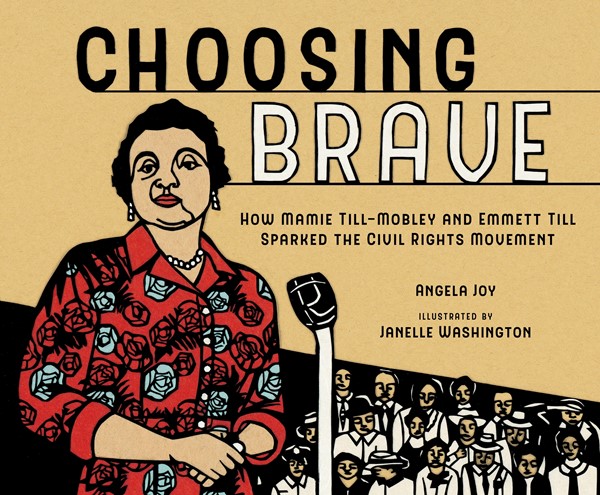 Choosing Brave: How Mamie Till-Mobley & Emmett Till...Civil Rights Movement (HC)