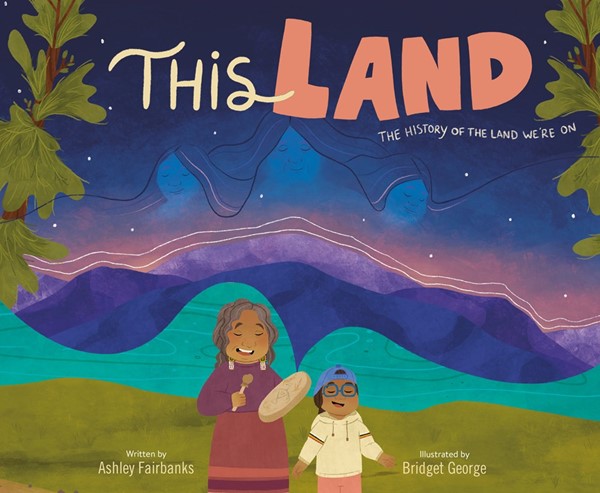 This Land: The History of the Land We're On (HC)