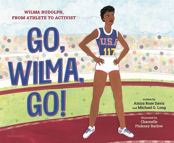 Go, Wilma, Go! Wilma Rudolph, from Athlete to Activist (HC)