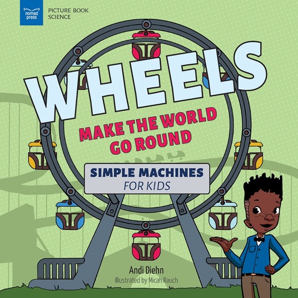 Wheels Make The World Go Round (PB-AGE 5+)